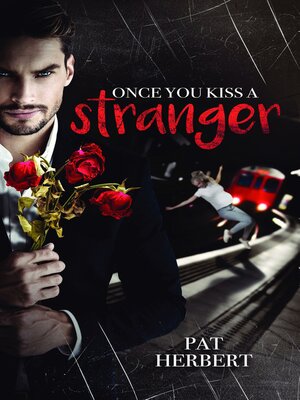 cover image of Once You Kiss a Stranger